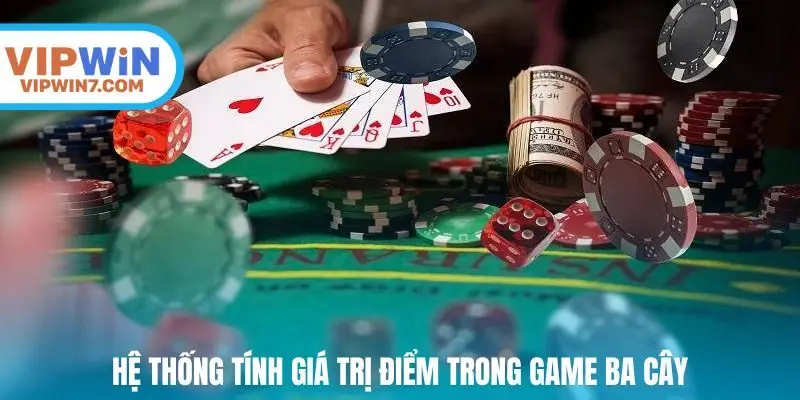Hệ thống tính giá trị điểm trong game ba cây