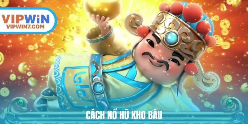 cách nổ hũ kho báu