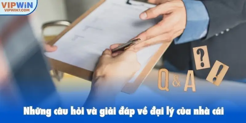 Những câu hỏi và giải đáp về đại lý của nhà cái