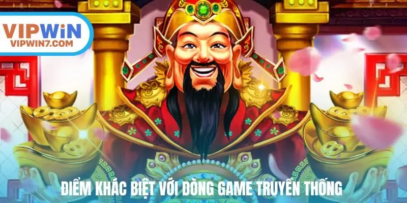Điểm khác biệt với dòng game truyền thống