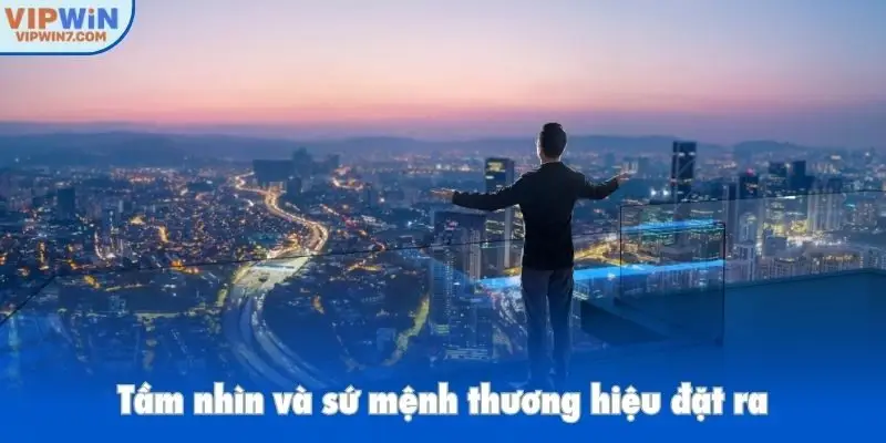 Tầm nhìn và sứ mệnh thương hiệu đặt ra