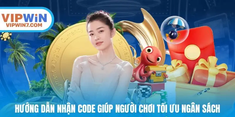 Hướng dẫn nhận code giúp người chơi tối ưu ngân sách