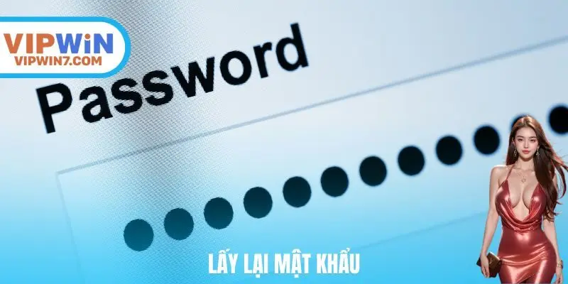 lấy lại mật khẩu