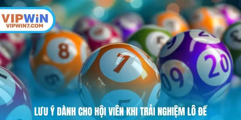 Lưu ý dành cho hội viên khi trải nghiệm lô đề