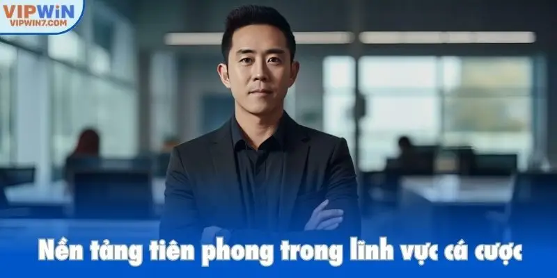 Nền tảng tiên phong trong lĩnh vực cá cược
